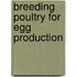 Breeding Poultry For Egg Production