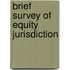 Brief Survey of Equity Jurisdiction