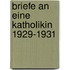 Briefe an eine Katholikin 1929-1931