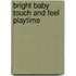 Bright Baby Touch And Feel Playtime