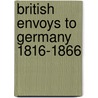 British Envoys To Germany 1816-1866 door Sabine Freitag