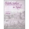 British Settlers In Natal 1824-1857 by Shelagh O'Byrne Spencer