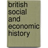 British Social And Economic History door Neil Tonge