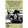 British Social Movements Since 1945 door Adam Lent