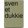 Sven et Dukkie door S. Bresser