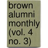 Brown Alumni Monthly (Vol. 4 No. 3) by Brown University