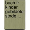 Buch Fr Kinder Gebildeter Stnde ... door Ernst Christoph Houwald