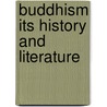 Buddhism Its History And Literature door Thomas William Rhys Davids
