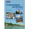 Bulgaria And Romania Cruising Guide door Nic Cameron