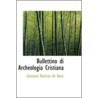 Bullettino Di Archeologia Cristiana door Giovanni Battista De Rossi
