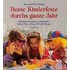 Bunte Kinderfeste durchs ganze Jahr