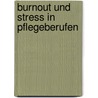 Burnout und Stress in Pflegeberufen door Manfred Domnowski