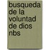 Busqueda De La Voluntad De Dios Nbs