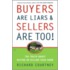 Buyers Are Liars & Sellers Are Too!