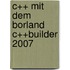 C++ mit dem Borland C++Builder 2007