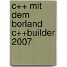 C++ mit dem Borland C++Builder 2007 door Richard Kaiser