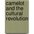 Camelot And The Cultural Revolution