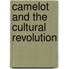 Camelot And The Cultural Revolution door James Piereson