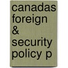 Canadas Foreign & Security Policy P door Onbekend