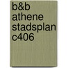 B&B Athene stadsplan C406 door Onbekend