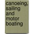 Canoeing, Sailing And Motor Boating
