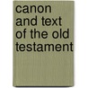 Canon And Text Of The Old Testament by Francis Buhl