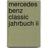 Mercedes benz classic jahrbuch ii by Heel