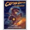 Captain Raptor and the Moon Mystery door Kevin O'Malley