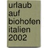 Urlaub auf biohofen italien 2002