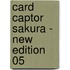 Card Captor Sakura - New Edition 05