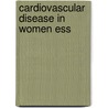 Cardiovascular Disease In Women Ess door Kevin A. Bybee