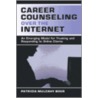 Career Counseling Over the Internet door Patricia Mulcahy Boer