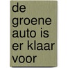 De groene auto is er klaar voor by K. Barnes