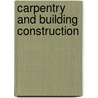 Carpentry And Building Construction by William Spence
