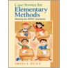 Case Stories For Elementary Methods by Sheila G. Dunn