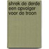 Shrek De Derde Een opvolger voor de troon