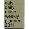 Cats Daily Muse Weekly Planner 2011 door Workman Publishing