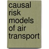 Causal Risk Models Of Air Transport door A.L.C. Roelen