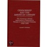 Censorship And The American Library door Louise S. Robbins