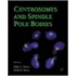 Centrosomes And Spindle Pole Bodies