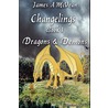 Changelings Book 1 Dragons & Demons door James A. McVean