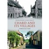 Chard And Its Villages Through Time door Jeff Farley