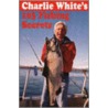 Charlie White's 103 Fishing Secrets door Charlie White