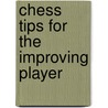 Chess Tips for the Improving Player door Amatzia Avni