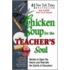 Chicken Soup for the Teacher's Soul