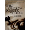Child Custody And Domestic Violence door Samantha Poisson