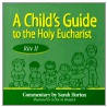Child's Guide to the Holy Eucharist door Sarah Horton