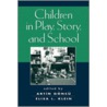 Children in Play, Story, and School door Suzanne M. Johnson