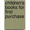 Children's Books For First Purchase door Onbekend