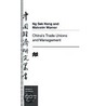China's Trade Unions and Management by Sek Hong Ng